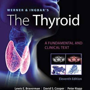 Werner & Ingbar’s The Thyroid, 11th Edition (Original PDF from Publisher)