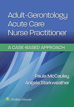 Adult-Gerontology Acute Care Nurse Practitioner: A Case-Based Approach (EPUB + Converted PDF)