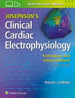 Josephson’s Clinical Cardiac Electrophysiology: Techniques and Interpretations, 6ed (ePub)