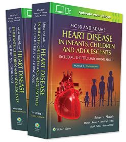 Moss & Adams’ Heart Disease in infants, Children, and Adolescents: Including the Fetus and Young Adult, 2 Volume set, 10th edition (ePub3+Converted PDF)