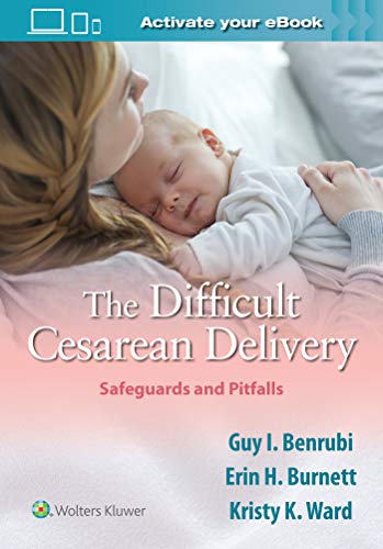 The Difficult Cesarean Delivery: Safeguards and Pitfalls (EPUB)