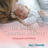 The Difficult Cesarean Delivery: Safeguards and Pitfalls (Original PDF from Publisher)