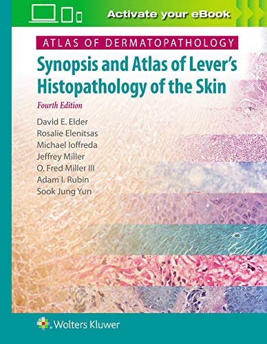 Atlas of Dermatopathology: Synopsis and Atlas of Lever’s Histopathology of the Skin, 4th Edition (EPUB)