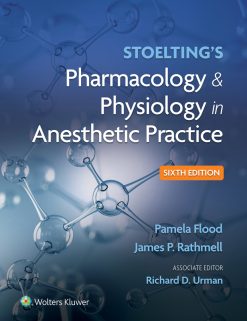 Stoelting’s Pharmacology & Physiology in Anesthetic Practice, 6th Edition (Original PDF from Publisher)