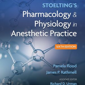 Stoelting’s Pharmacology & Physiology in Anesthetic Practice, 6th Edition (Original PDF from Publisher)