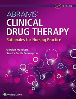 Abrams’ Clinical Drug Therapy: Rationales for Nursing Practice, 12ed (ePub)