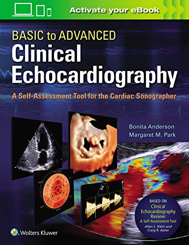 Basic to Advanced Clinical Echocardiography: A Self-Assessment Tool for the Cardiac Sonographer (Original PDF from Publisher)