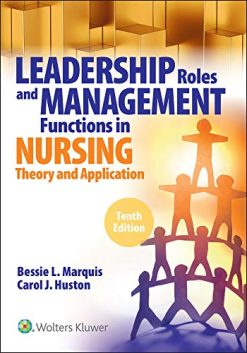Leadership Roles and Management Functions in Nursing, 10th Edition: Theory and Application, (EPUB)