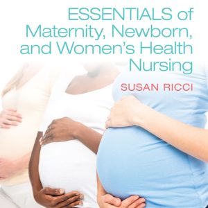 Essentials of Maternity, Newborn, and Women’s Health, 5th Edition (Original PDF from Publisher)