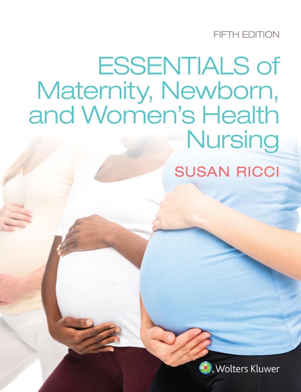 Essentials of Maternity, Newborn, and Women’s Health, 5th Edition (Original PDF from Publisher)