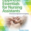 Lippincott Essentials for Nursing Assistants: A Humanistic Approach to Caregiving, 5th Edition (Original PDF from Publisher)