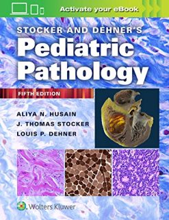 Stocker and Dehner’s Pediatric Pathology, 5th edition (ePub3+Converted PDF)
