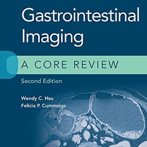Gastrointestinal Imaging: A Core Review, 2ed (ePub3+Converted PDF)