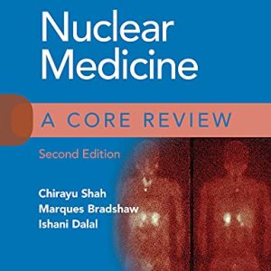 Nuclear Medicine: A Core Review, 2nd edition (ePub3+Converted PDF)