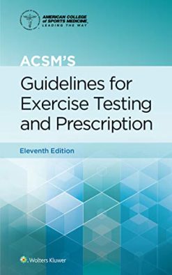 ACSM’s Guidelines for Exercise Testing and Prescription (American College of Sports Medicine), 11th Edition (EPUB + Converted PDF)