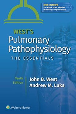 West’s Pulmonary Pathophysiology: The Essentials, 10th edition (ePub3+Converted PDF)