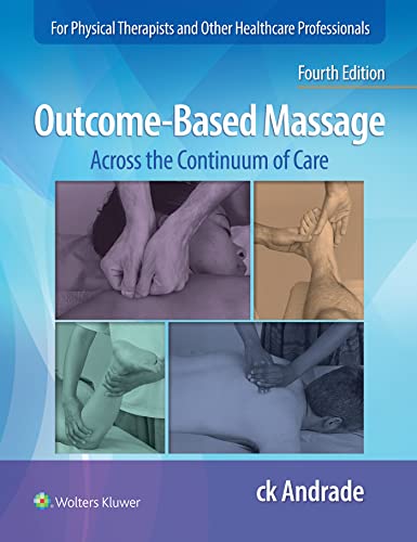 Outcome-Based Massage: Across the Continuum of Care, 4th Edition (EPUB + Converted PDF)
