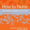 How to Nurse: Relational Inquiry in Action, 2e (EPUB + Converted PDF)