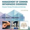 Management of Common Orthopaedic Disorders: Physical Therapy Principles and Methods, 5th Edition (EPUB + Converted PDF)