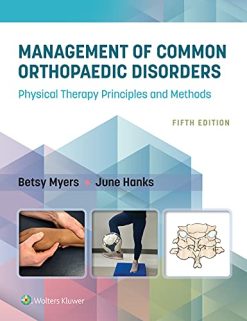 Management of Common Orthopaedic Disorders: Physical Therapy Principles and Methods, 5th Edition (EPUB + Converted PDF)