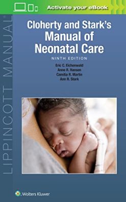 Cloherty and Stark’s Manual of Neonatal Care, 9th edition (Original PDF from Publisher)
