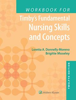 Workbook for Timby’s Fundamental Nursing Skills and Concepts, 12th Edition (EPUB + Converted PDF)