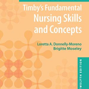 Workbook for Timby’s Fundamental Nursing Skills and Concepts, 12th Edition (EPUB + Converted PDF)