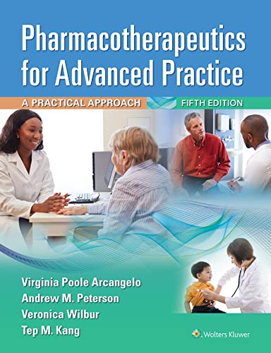 Pharmacotherapeutics for Advanced Practice: A Practical Approach, 5th Edition (EPUB3 + Converted PDF)