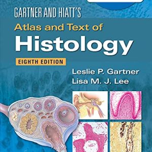 Gartner & Hiatt’s Atlas and Text of Histology, 8th Edition (EPUB3 + Converted PDF)