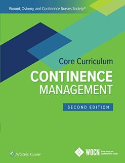 Wound, Ostomy and Continence Nurses Society Core Curriculum: Continence Management, 2nd edition (ePub3+Converted PDF)