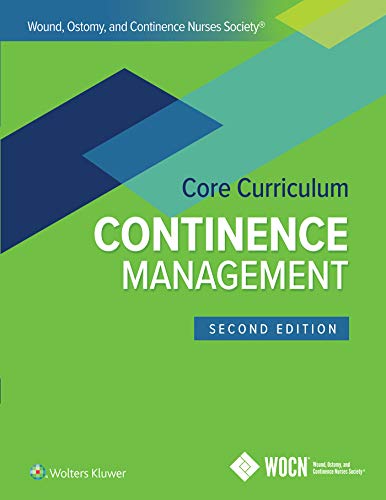 Wound, Ostomy and Continence Nurses Society Core Curriculum: Continence Management, 2nd edition (ePub3+Converted PDF)