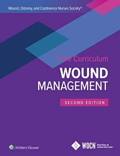 Wound, Ostomy and Continence Nurses Society Core Curriculum: Wound Management, 2nd edition (ePub3+Converted PDF)