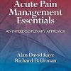 Acute Pain Management Essentials: An Interdisciplinary Approach (EPUB + Converted PDF)