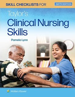 Skill Checklists for Taylor’s Clinical Nursing Skills, Sixth Edition (EPUB)