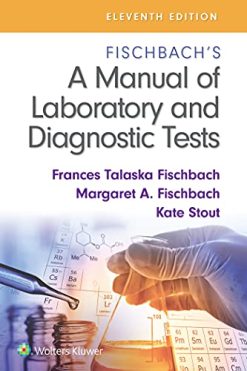 Fischbach’s A Manual of Laboratory and Diagnostic Tests, 11th Edition (EPUB3 + Converted PDF)