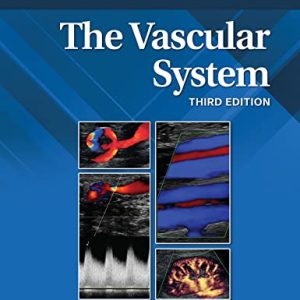 The Vascular System (Diagnostic Medical Sonography Series), 3rd Edition (ePub3+Converted PDF)