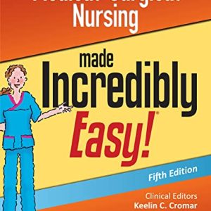 Medical-Surgical Nursing Made Incredibly Easy (Incredibly Easy! Series®), 5th Edition (EPUB3 + Converted PDF)