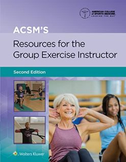 ACSM’s Resources for the Group Exercise Instructor, 2nd Edition (EPUB + Converted PDF)