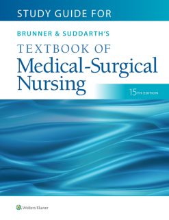 Study Guide for Brunner & Suddarth’s Textbook of Medical-Surgical Nursing, 15th Edition  (Original PDF from Publisher)