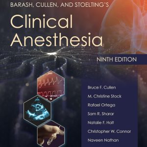Barash, Cullen, and Stoelting’s Clinical Anesthesia, 9th Edition (High Quality Scanned PDF)