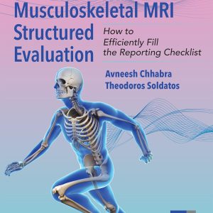 Musculoskeletal MRI Structured Evaluation: How to Efficiently Fill in the Reporting Checklist (EPUB)
