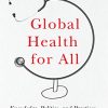 Global Health for All: Knowledge, Politics, and Practices (Original PDF from Publisher)