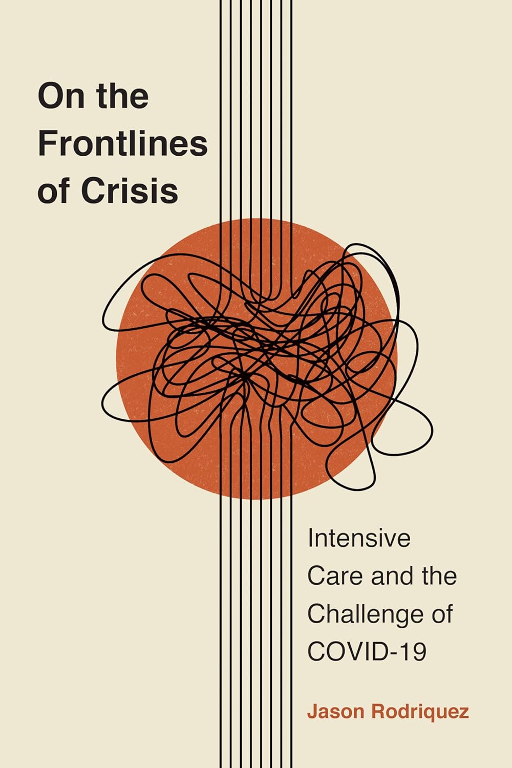 On the Frontlines of Crisis: Intensive Care and the Challenge of COVID-19 (Critical Issues in Health and Medicine) (Original PDF from Publisher)