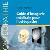 Guide D’imagerie Médicale Pour L’ostéopathe (French Edition) (PDF)