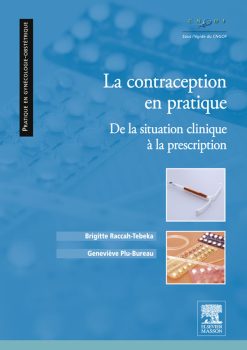 La contraception en pratique: De la situation clinique à la prescription (EPUB)