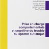 Prise en charge comportementale et cognitive du trouble du spectre autistique (Médecine et psychothérapie) (French Edition) (Original PDF from Publisher)