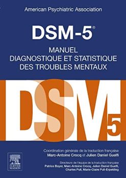 DSM-5: Manuel Diagnostique Et Statistique Des Troubles Mentaux (Hors collection) (French Edition) (Original PDF from Publisher)