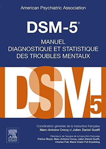 DSM-5: Manuel Diagnostique Et Statistique Des Troubles Mentaux (Hors collection) (French Edition) (Original PDF from Publisher)