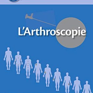 L’arthroscopie (Hors collection) (French Edition) (Original PDF from Publisher)