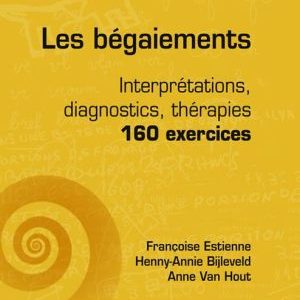 Les bégaiements: Interprétations, diagnostics, thérapies – 160 exercices (PDF)